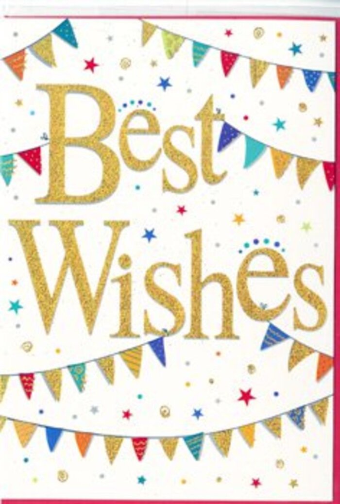 A bright and jubilant congratulations card is shown, its design unfolding across a fresh white background like a neatly staged celebration scene. Dominating the centre, the words Best Wishes are rendered in luxurious golden lettering, slightly raised so they catch and reflect the light, creating a soft, glitter-like gleam that suggests both richness and warmth. The script flows smoothly, each curve and loop of the letters adding to the sense of elegance, while still feeling open and friendly. Arcing above and below this central greeting, strands of colourful bunting stretch across the card in loose, festive curves, reminiscent of strings of flags hung between lampposts along a Longford street for a local event. Each petite flag is painted in bright, saturated tones-ruby red, cobalt blue, emerald green, sunny yellow-with some adorned in tiny stripes, others in dainty spots, and a few in intricate, mosaic-style patterns, giving a playful, handcrafted feel. Between the bunting and the shimmering script, little star shapes and fine confetti dots are scattered as if lightly sprinkled in the air, adding a sense of motion, like confetti caught mid-fall after being tossed at a celebration in the park. The overall layout is generous with white space, allowing the golden words and colourful details to stand out crisply, making the card feel both modern and timeless. It has a mood of wholehearted joy and encouragement, ideal for pairing with a hand-tied bouquet from a Longford florist to mark promotions, house moves, or new beginnings. Looking at it, you can almost imagine handing it over in person, the card echoing your own smile and sincere congratulations.