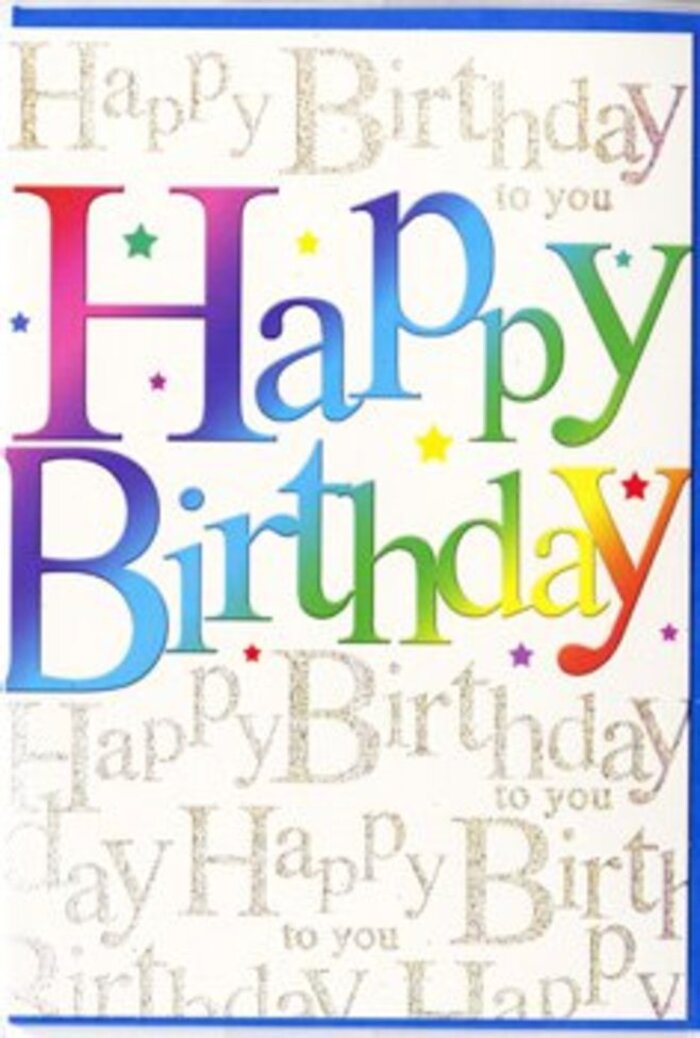 This birthday card design radiates a sense of joyful occasion, combining bold colour with subtle luxury in a way that feels perfectly suited to a special celebration in Longford. Taking centre stage is the greeting Happy Birthday written in large, confident letters that sweep across the card from left to right. Each letter is filled with a smooth gradient of colour, transitioning from deep red to pink, then into purple, blue, turquoise, bright green and finally a mellow yellow, echoing the natural rainbow of flowers you might see carefully grouped in a florist's window. The edges of the letters are clean and crisp, their surface appearing slightly glossy and raised, suggesting a printed finish you could trace lightly with your fingertips. Behind this exuberant main message, the background is a soft, warm neutral shade, densely overlaid with elegant gold calligraphy. The phrase Happy Birthday to you is repeated over and over in delicate cursive lines, like a gentle chorus murmured behind the louder, central greeting. The metallic gold ink catches the light with a refined shimmer, similar to the way evening sun glints off shopfronts along Longford's main parade. The script is fine but legible, forming a decorative veil that wraps the card in a continuous wish of good cheer. There is no clutter-no extra illustrations or images-just the interplay between bold rainbow letters and the understated golden script, creating a feeling of both fun and sophistication. It's the kind of card you might place beside a colourful birthday bouquet on a kitchen table, confident that its design alone will lift the recipient's spirits and frame their day with warmth and happiness.
